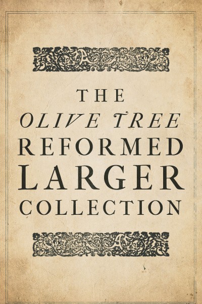 Olive Tree Reformed Larger Collection (10 Vols.)