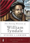 Daring Mission of William Tyndale