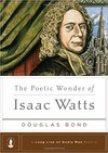 Poetic Wonder of Isaac Watts