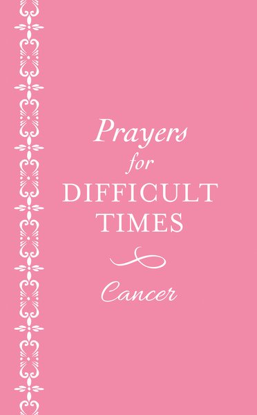 Prayers for Difficult Times: Cancer (Pink)