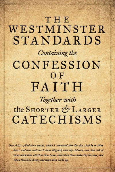 Westminster Confession of Faith with Larger & Shorter Catechism