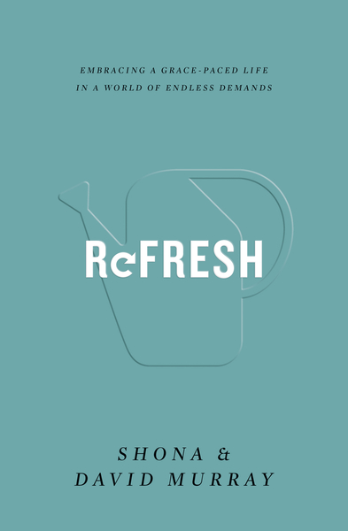 Refresh: Embracing a Grace-Paced Life in a World of Endless Demands