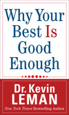 Why Your Best Is Good Enough