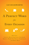 A Perfect Word for Every Occasion: Ideal for:

Letters

Receiving Lines

Facebook

Emails

Thank You Notes

Condolences

. . . and Much More