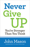 Never Give Up--You're Stronger Than You Think