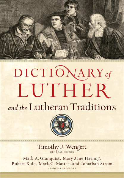 Dictionary of Luther and the Lutheran Traditions