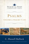 Psalms 73-150: Teach the Text Commentary Series
