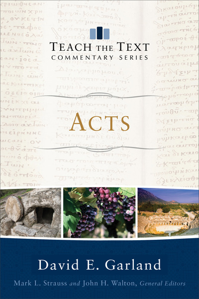 Acts: Teach the Text Commentary Series