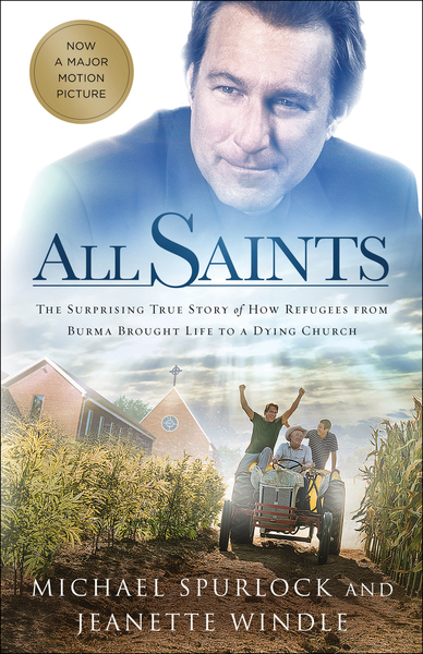 All Saints: The Surprising True Story of How Refugees from Burma Brought Life to a Dying Church