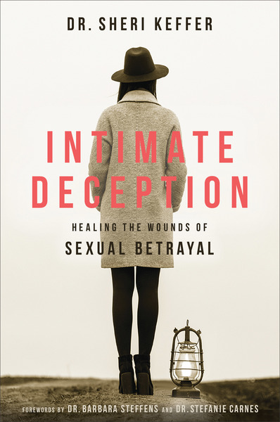 Intimate Deception: Healing the Wounds of Sexual Betrayal