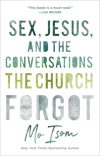 Sex, Jesus, and the Conversations the Church Forgot