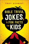 Bible Trivia, Jokes, and Fun Facts for Kids