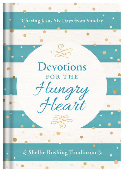 Devotions for the Hungry Heart: Chasing Jesus Six Days from Sunday