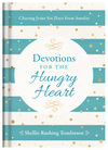 Devotions for the Hungry Heart: Chasing Jesus Six Days from Sunday