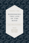 Redeeming the Life of the Mind: Essays in Honor of Vern Poythress