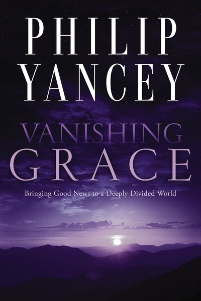 Vanishing Grace: Bringing Good News to a Deeply Divided World