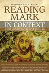 Reading Mark in Context: Jesus and Second Temple Judaism