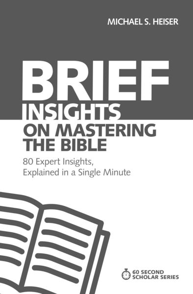 Brief Insights on Mastering the Bible: 80 Expert Insights on the Bible, Explained in a Single Minute