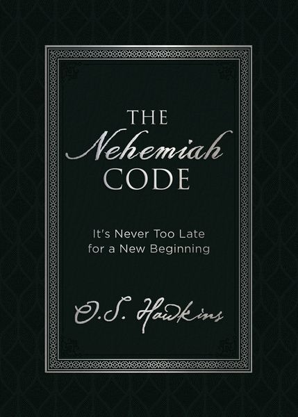 Nehemiah Code: It's Never Too Late for a New Beginning