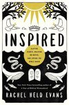 Inspired: Slaying Giants, Walking on Water, and Loving the Bible Again