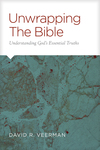 Unwrapping the Bible: Understanding God's Essential Truths