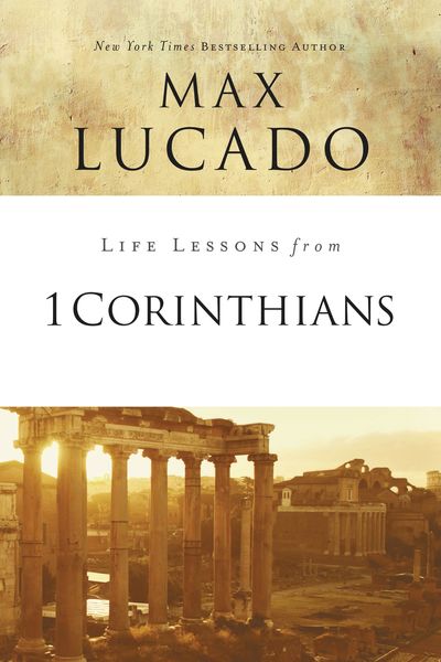 Life Lessons from 1 Corinthians