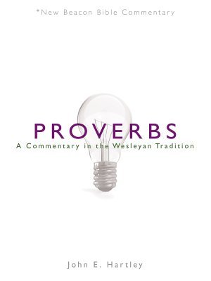 Proverbs: New Beacon Bible Commentary (NBBC)