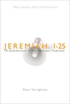 Jeremiah 1-25: New Beacon Bible Commentary (NBBC)