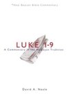 Luke 1-9: New Beacon Bible Commentary (NBBC)