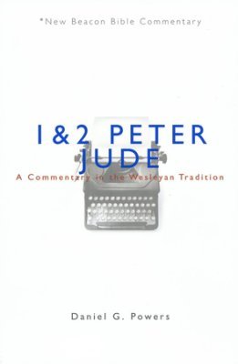 1-2 Peter, Jude: New Beacon Bible Commentary (NBBC)