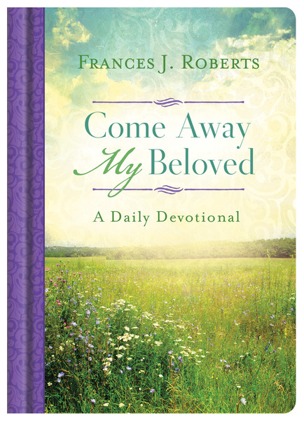 Come Away My Beloved: A Daily Devotional