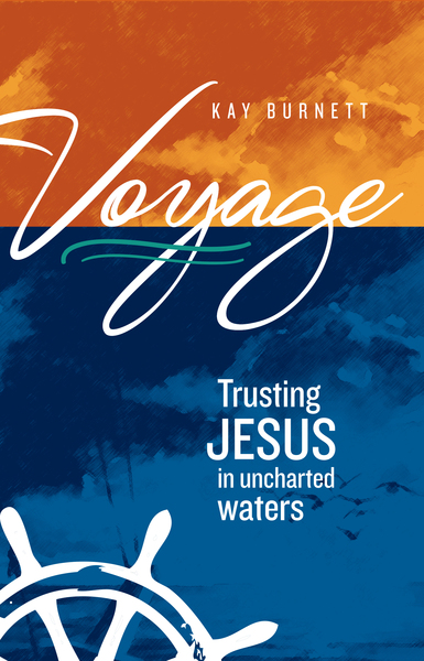 Voyage: Trusting Jesus in Uncharted Waters