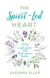 The Spirit-Led Heart: Living a Life of Love and Faith without Borders
