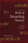 One Year Book of Amazing Stories: 365 Days of Seeing God’s Hand in Unlikely Places