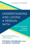 Understanding and Loving a Person with Post-traumatic Stress Disorder: Biblical and Practical Wisdom to Build Empathy, Preserve Boundaries, and Show Compassion