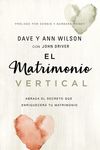 matrimonio vertical: Abraza el secreto que enriquecerá tu matrimonio