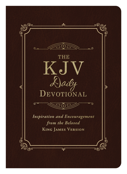 The KJV Daily Devotional: Inspiration and Encouragement from the Beloved King James Version