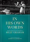 In His Own Words: Inspirational Reflections on the Life and Wisdom of Billy Graham