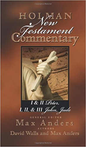 1&2 Peter, 1-3 John and Jude: Holman New Testament Commentary (HNTC)