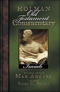 Isaiah: Holman Old Testament Commentary (HOTC)