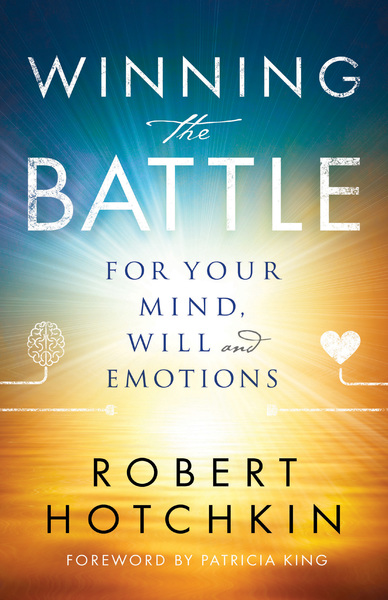 Winning the Battle for Your Mind, Will and Emotions