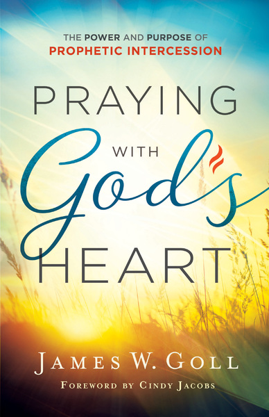 Praying with God's Heart: The Power and Purpose of Prophetic Intercession