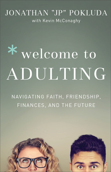 Welcome to Adulting: Navigating Faith, Friendship, Finances, and the Future