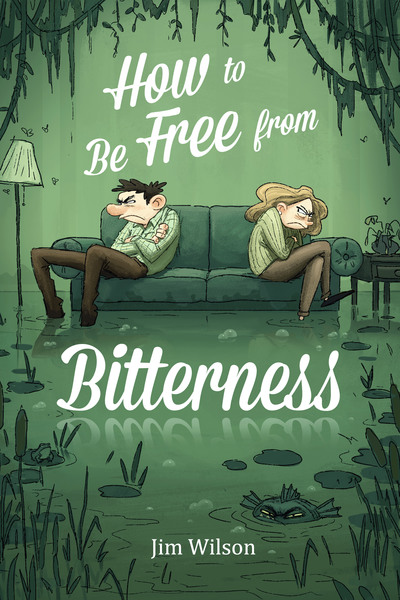 How to Be Free from Bitterness