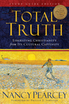 Total Truth (Study Guide Edition - Trade Paperback): Liberating Christianity from Its Cultural Captivity