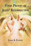 Four Proofs of Jesus’ Resurrection