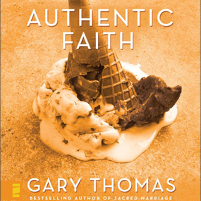 Authentic Faith: The Power of a Fire-Tested Life