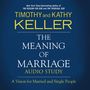 Meaning of Marriage: Audio Bible Studies