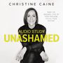 Unashamed: Audio Bible Studies: Drop the Baggage, Pick up Your Freedom, Fulfill Your Destiny
