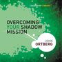 Overcoming Your Shadow Mission